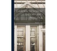 Garden Design in Theory and Practice