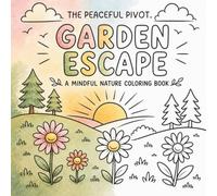 Garden Escape: A Mindful Nature Coloring Book