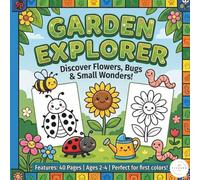 Garden Explorer Discover Flowers, Bugs & Small Wonders! - Nature Coloring Book for Kids Ages 2-4: My First Garden & Nature Doodle Book | 40 Large ... Early Learning Coloring Books for Toddlers)