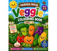 Garden Fresh Veggie Colouring Book Part- 2: Fun and Easy Coloring Pages for Kids Ages 3-6 | Cute Vegetables, Big Simple Designs, Early Learning ... Fresh Fruits & Veggie Colouring Book Series)
