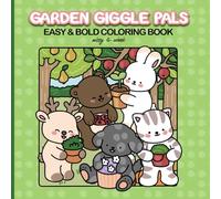 Garden Giggle Pals Easy and Bold Coloring Book for Adults and Teens: 30 cute and adorable designs for fun coloring experiences, plus 10 additional pages for coloring fun