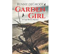 Garden Girl: A Cape Breton Mystery