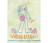 Garden Goddess Garden Planning Notebook: Backyard Garden and Landscape Planner - Sketch Your Plans & Record Plant and Garden Information