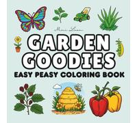 Garden Goodies: A Bold and Simple Coloring Book with Fruits, Veggies, Flowers & Garden Fun (Easy Peasy Coloring Books): Bold-Line Coloring Pages of ... Life - Relaxing, Fun, and Easy for All Ages