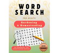 Garden & Homestead Word Search: 100 Relaxing Puzzles for Gardeners, Homesteaders & Nature Lovers - Explore Plants, Tools, Animals, and DIY Living While Boosting Brainpower
