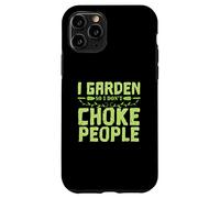 Garden "I don't meet People" Case for iPhone 11 Pro