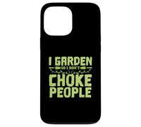 Garden "I don't meet People" Case for iPhone 13 Pro Max