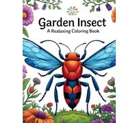 Garden Insect : A realaxing coloring book: Insect coloring book