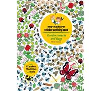 Garden Insects and Bugs: My Nature Sticker Activity Book: 1 (My Nature Sticker Activity Books)