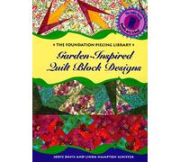 Garden-Inspired Quilt Block Designs (The Foundation Piecing Library)