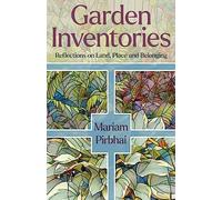 Garden Inventories: Reflections on Land, Place and Belonging