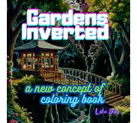 Garden Inverted: A New Concept Coloring Book - Leafy Realm: Reverse Coloring with Light Lines on Dark Pages | Unique, Trippy, Magical Designs for Adults and Teens