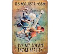 Garden It's Not Just A Hobby It's My Escape from Reality Vintage Metal Aluminum Tin Sign Door Signs Exterior Home Cave Garage bar Country Poster Club Wall Plaque Decoration Retro Sign 8x12 Inch
