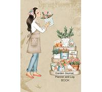 Garden Journal, Planner and Log Book: Comprehensive Garden Notebook with Garden Record Diary, Garden Plan Worksheet, Monthly or Seasonal Planting Planner, Expenses, Chore List, Highlights, Review