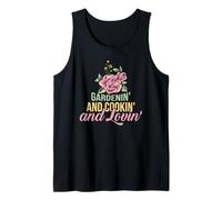 Garden Life Gardenin' and Cookin' and Lovin' Gardener Tank Top