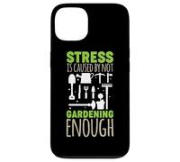 Garden Life Stress Is Caused by not Gardening Enough Garden Case for iPhone 13