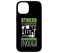 Garden Life Stress Is Caused by not Gardening Enough Garden Case for iPhone 14