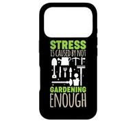 Garden Life Stress Is Caused by not Gardening Enough Garden Case for iPhone 17 Pro