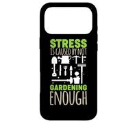 Garden Life Stress Is Caused by not Gardening Enough Garden Case for iPhone 17 Pro Max
