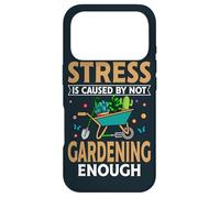 Garden Life Stress Is Caused Not Gardening Enough Gardener Case for iPhone 17 Pro