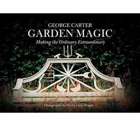 Garden Magic: Making the Ordinary Extraordinary