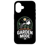 Garden Mode On Gardening Life Backyard Gardener Case for iPhone 16