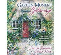 Garden Moment Getaways: A Welcome Refreshment for the Soul