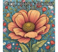 Garden Mosaic Adult and Teen Coloring Book For Relaxation: Intricate Designs for Stress Relief and Creative Expression