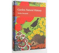 Garden Natural History (Collins New Naturalist Library, Book 102): v. 102