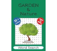 Garden & Nature word search: Relaxing and Interesting Garden Themed Words | Word Searches with Easy to Read Print about Flowers, Gardening and More