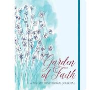 Garden of Faith: A 365-Day Devotional Journal (365 Devotional Journals)