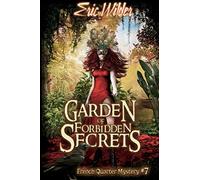 Garden of Forbidden Secrets: 7 (French Quarter Mystery)