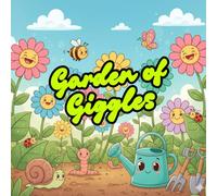 Garden of Giggles: A Fun and Whimsical Coloring Book for Kids Filled with Cute Flowers, Bugs, and Garden Friends!
