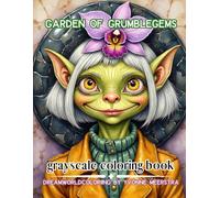 garden of grumblegems: 75 Whimsical Goblins, Oddlings, and Magical Garden Creatures to Color