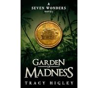Garden of Madness (The Seven Wonders)