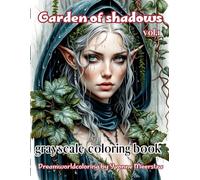 Garden of Shadows vol.1: Beautiful Fantasy Women Portraits in Grayscale - A Gothic Botanical Coloring Journey for Adults