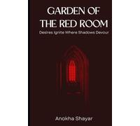 GARDEN OF THE RED ROOM: Desires Ignite Where Shadows Devour