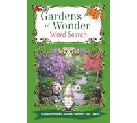 Garden of Wonders Word Search Book: Word Searches Inspired by Flowers, Birds, Amazing Gardens and the Beauty of Nature! I 6x9 inches I 110 pages I ... anyone who finds joy in the great outdoors!
