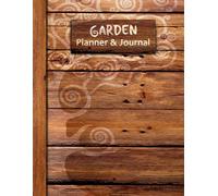 Garden Planner and Journal: Calendar and Diary for 1 Year, Starting Any Time (A soft covered large notebook with a decorative black & white interior from our Rustic range) (Gardening Gifts & Presents)