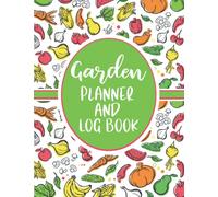 Garden Planner And Log Book: Dated Gardening Calendar, month by month edible garden planner, Sweary Gardening Gift for Avid Gardeners, Flowers, Vegetable Growing, Plants Profiles and Layout Design