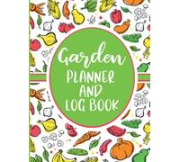 Garden Planner And Log Book: Dated Gardening Calendar, month by month edible garden planner, Sweary Gardening Gift for Avid Gardeners, Flowers, Vegetable Growing, Plants Profiles and Layout Design