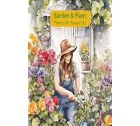 Garden & Plant Word Search: Easy to read print 50 puzzles 6 x 9 inches, gift idea for vacation, holidays or free times.