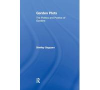 Garden Plots: The Politics and Poetics of Gardens – Routledge