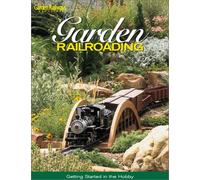 Garden Railroading: Getting Started in the Hobby