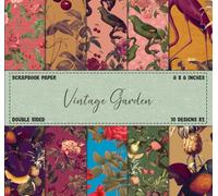 Garden Scrapbook Paper: Vintage Floral Themed Sheets for Scrapbooking, Origami, DIY, Paper Crafts, Cardmaking, & More