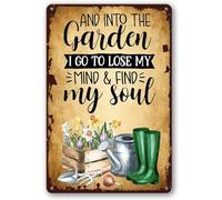Garden Sign Metal Tin Signs And Into The Garden I Go To Lose My Mind And Find My Soul Sign Garden Signs Decorative Outdoor Custom Metal Garden Sign Personalized 8x12 inch