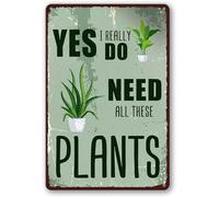 Garden Signs - Yes I Really Do Need All These Plants - Crazy Plant Lady Tin Sign 5.5x8 Inch - Gardening Decor - Not Hoarding If Its Plants - Sometime Sign