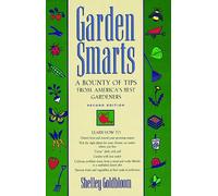 Garden Smarts: A Bounty of Tips from America's Best Gardeners