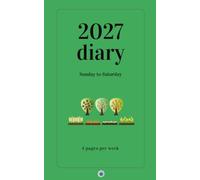 Garden themed Sunday to Saturday 2027 Diary: 4 pages per w 5 paperback size