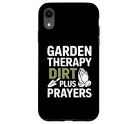 Garden Therapy Dirt Plus Prayers Christian Case for iPhone XR